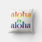 Aloha Is Aloha Rainbow Pride Hawaii クッション (正面)