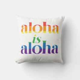 Aloha Is Aloha Rainbow Pride Hawaii クッション