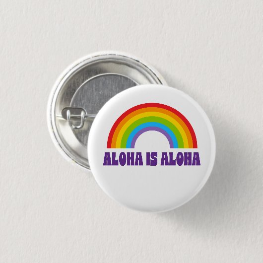 Aloha Is Aloha Rainbow Pride Hawaii 缶バッジ (正面&裏面)