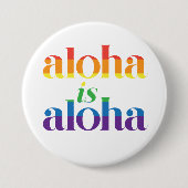 Aloha Is Aloha Rainbow Pride Hawaii 缶バッジ (正面)