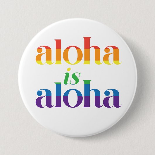 Aloha Is Aloha Rainbow Pride Hawaii 缶バッジ (正面)