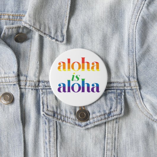 Aloha Is Aloha Rainbow Pride Hawaii 缶バッジ (インサイチュ)