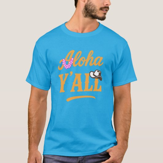 Aloha Y'all Funny Hawaiian Texan Colorful Tシャツ (正面)