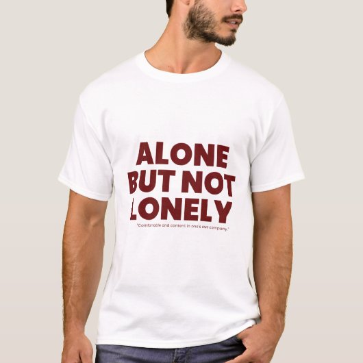 Alone But Not Lonely Tシャツ (正面)