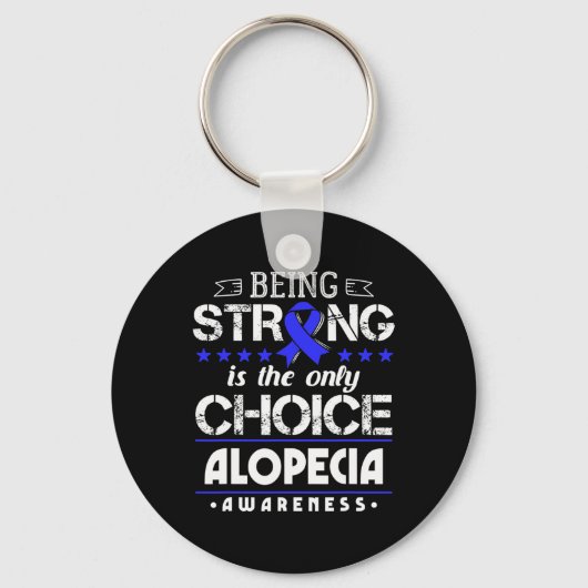 Alopecia Areataギフト – 強いのが唯一のCh キーホルダー (正面)