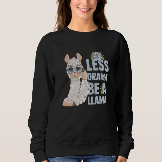 alpaca llama animal quote less drama スウェットシャツ (正面)