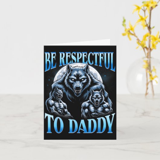 Alpha Wolf Be Respectful To Daddy Funny Meme Cring カード (黄色い花)