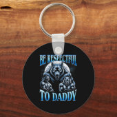 Alpha Wolf Be Respectful To Daddy Funny Meme Cring キーホルダー (正面)