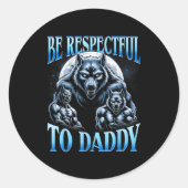 Alpha Wolf Be Respectful To Daddy Funny Meme Cring ラウンドシール (正面)