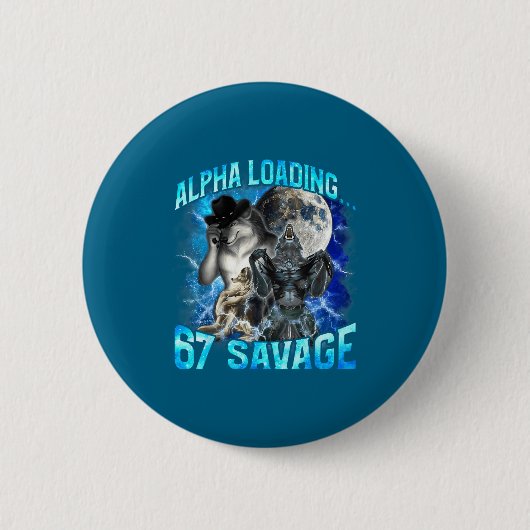 Alpha Wolf Loading 67 Percent Savage Funny Wolves 缶バッジ (正面)