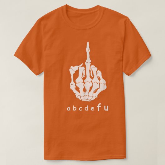 Alphabet ABCDEFU F You Middle Hand Skeleton  Tシャツ (デザイン正面)