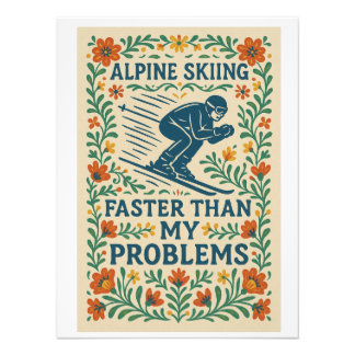 Alpine Skiing Faster Than My Problems フォトプリント