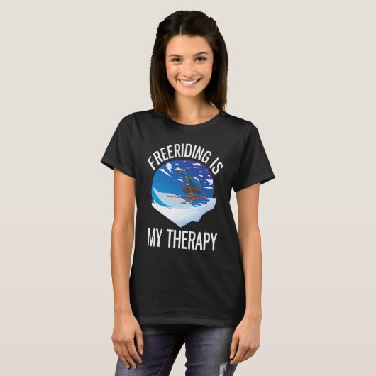 Alpine Skiing Freeriding Is My Therapy Tシャツ (正面フル)