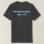 Alternative Facts are Imaginary - Funny Science & Tシャツ (デザイン正面)