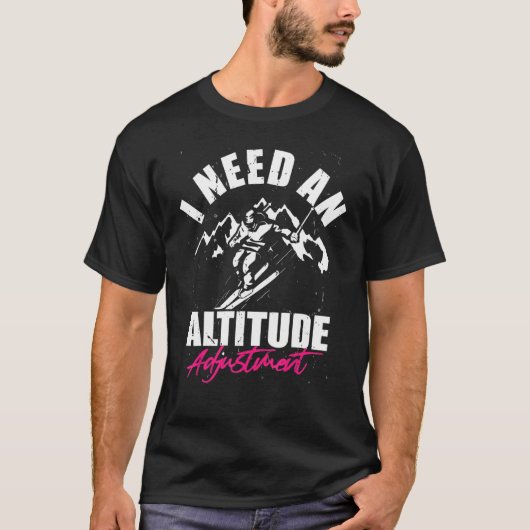 Altitude adjustment  Snowboarding downhill ski sno Tシャツ (正面)