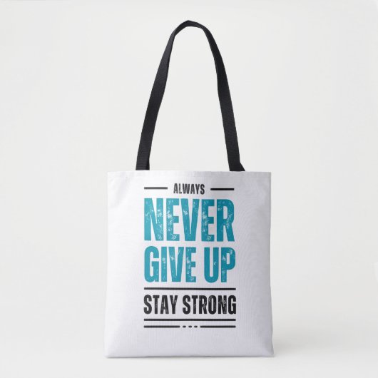 Alway Never Give Up – Motivational Tote bag トートバッグ (正面)