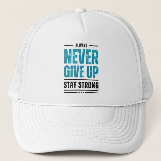 Alway Never Give Up – Motivational trunker hat キャップ (正面)