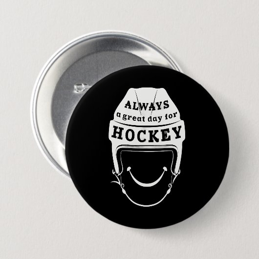Always a Great Day for Hockey Button 缶バッジ (正面&裏面)