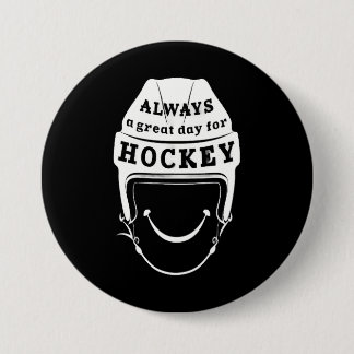 Always a Great Day for Hockey Button 缶バッジ