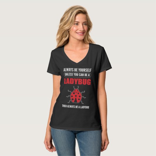 Always a Ladybug Entomologist Tシャツ (正面フル)