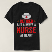 Always A Nurse At Heart Retirement Gift Idea Tシャツ (デザイン正面)