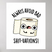 Always Avoid Bad Shit-tuations Toilet Paper Pun ポスター (正面)