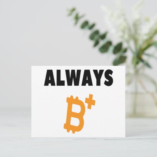 ALWAYS B+ : BE 前向き - BITCOIN ポストカード (スタンド正面)