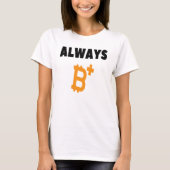 ALWAYS B+ : BE 前向き - BITCOIN Tシャツ (正面)