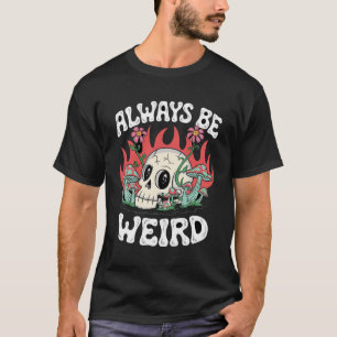 Always Be -風変わりスカルサイケデリックティー Tシャツ