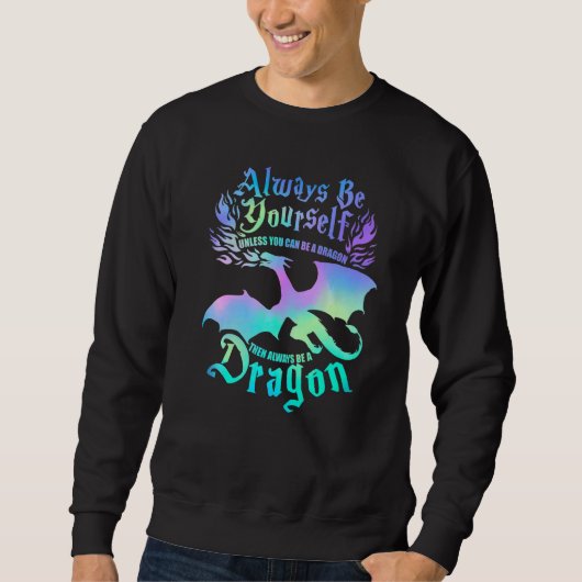 Always Be A Dragon Unless Can Be Yourself  Kids Dr スウェットシャツ (正面)