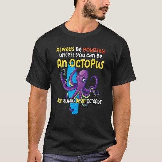 always be a  octopus oceanic creature  saying 1 tシャツ (正面)