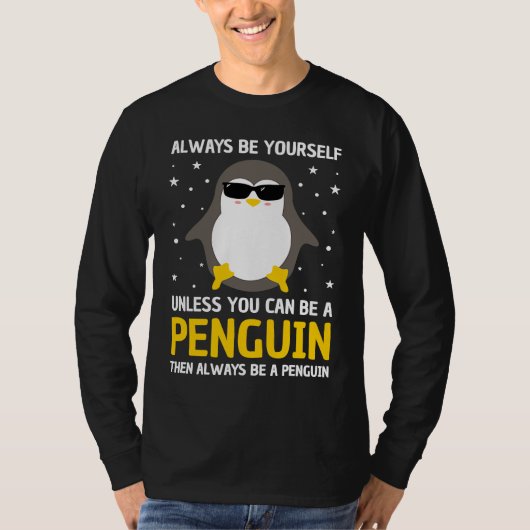 Always Be A Penguin Men Women Penguin   Penguin Tシャツ (正面)