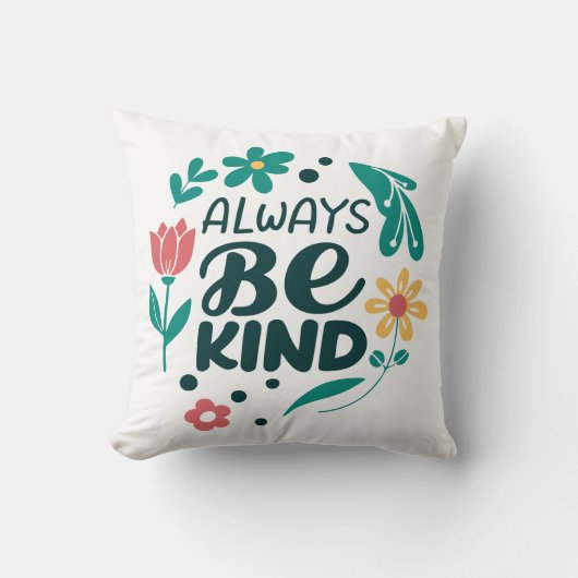 Always Be Kind -感動的フローラ装飾用クッション クッション (正面)