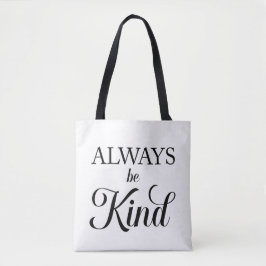 Always be Kind Tote Bag トートバッグ