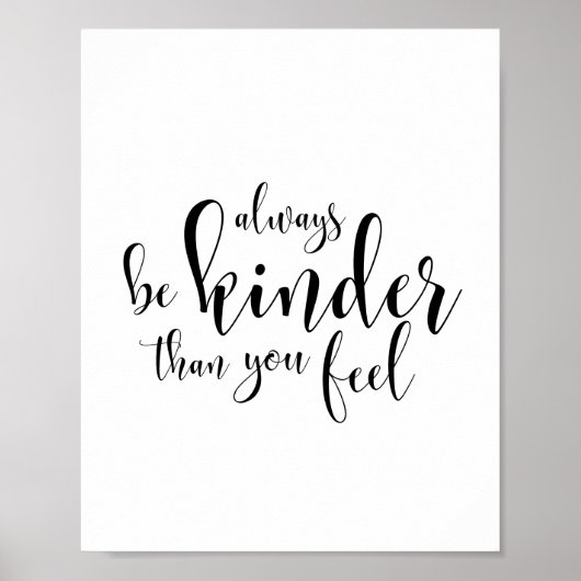 Always be kinder than you feel ポスター (正面)
