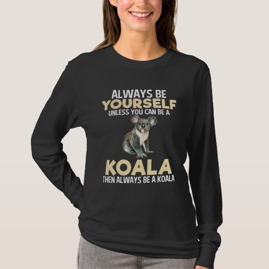 Always Be Koala  Zookeeper Animal Tシャツ (正面)