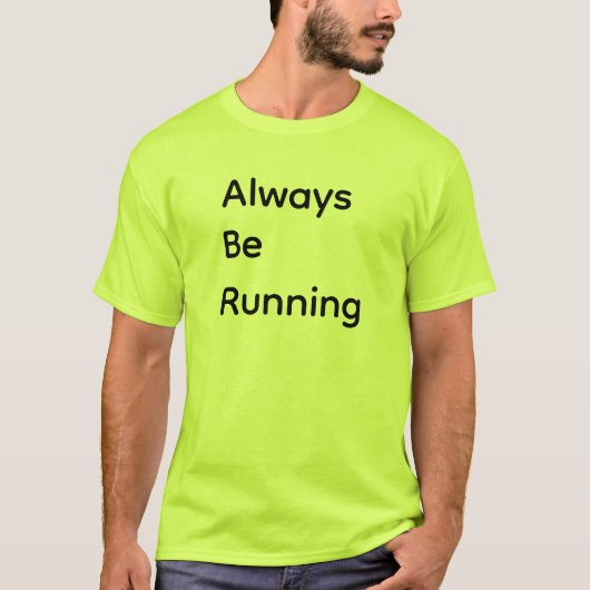 Always Be Running Tシャツ (正面)