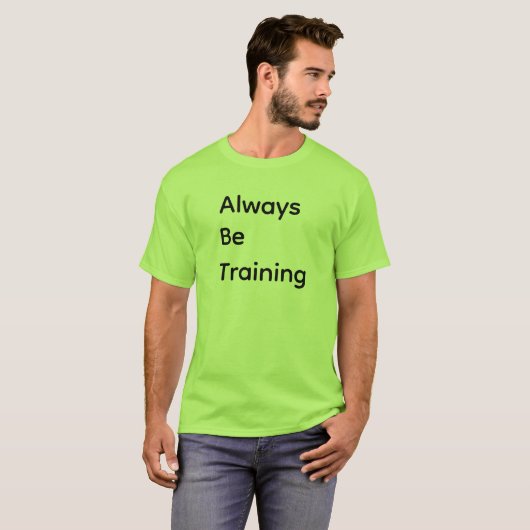 Always Be Training Tシャツ (正面フル)