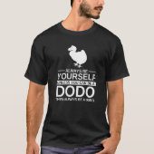 Always Be Yourself Dodo  For Men Women Flightless  Tシャツ (正面)