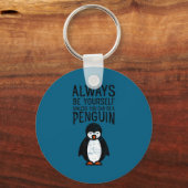 Always Be Yourself Funny Penguin Quote Design  キーホルダー (正面)
