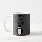 Always Be Yourself Funny Penguin Quote Design  コーヒーマグカップ (左)