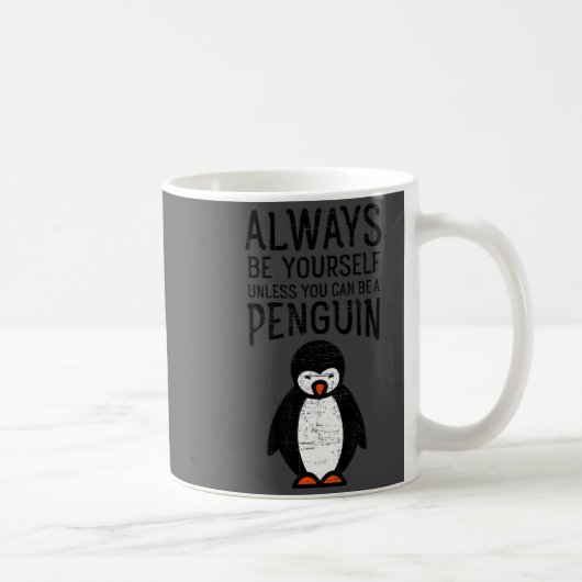 Always Be Yourself Funny Penguin Quote Design  コーヒーマグカップ (右)