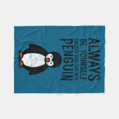 Always Be Yourself Funny Penguin Quote Design  フリースブランケット (正面(横))