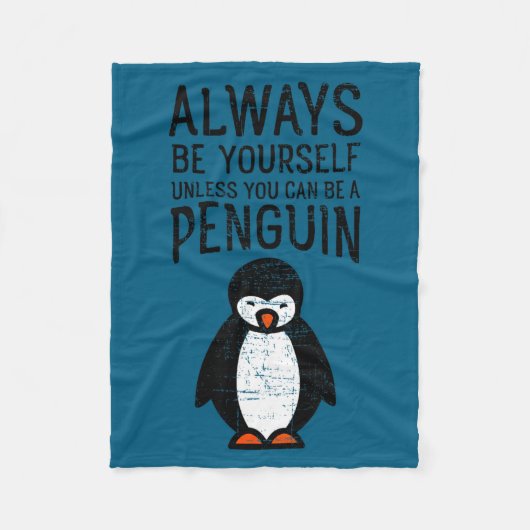 Always Be Yourself Funny Penguin Quote Design  フリースブランケット (正面)