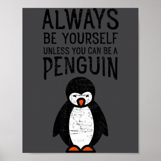 Always Be Yourself Funny Penguin Quote Design  ポスター (正面)