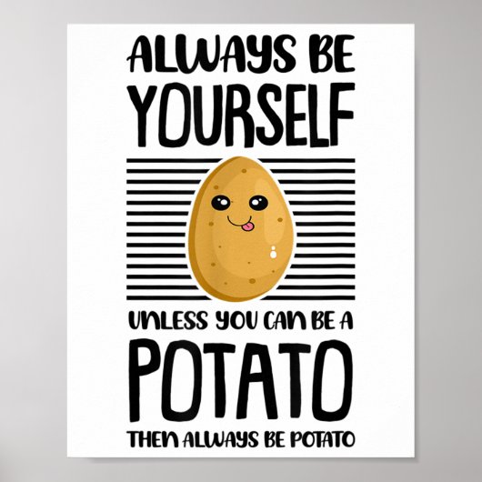 Always Be Yourself Funny Potato Lover Vegan Pun Fo ポスター (正面)