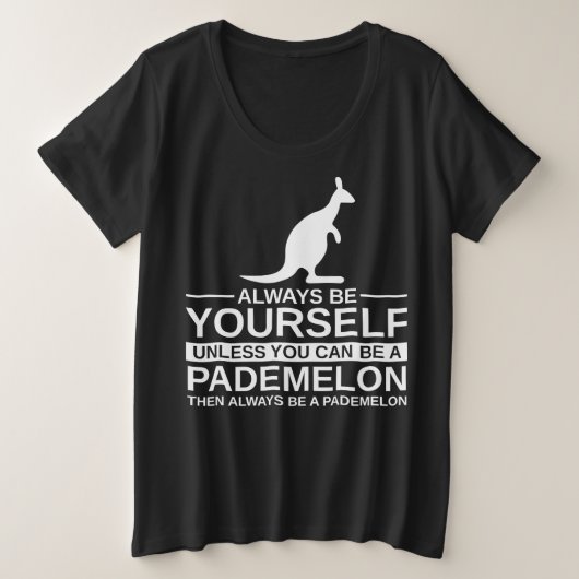 Always Be Yourself Pademelon Gift プラスサイズTシャツ (デザイン正面)