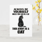 Always Be Yourself Unless You Can Be A Cat カード (黄色い花)