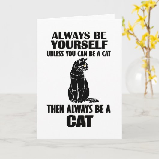 Always Be Yourself Unless You Can Be A Cat カード (黄色い花)