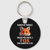 Always Be Yourself Unless You Can Be A Fox キーホルダー (正面)